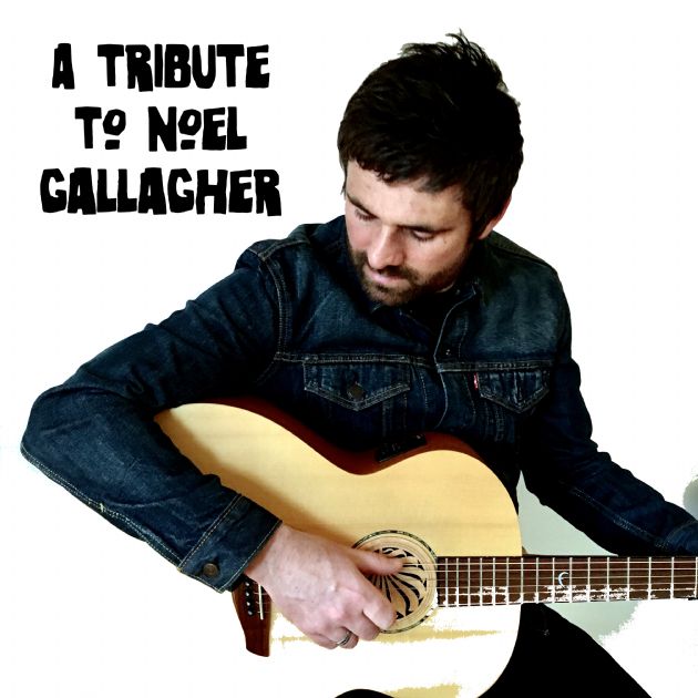 Gallery: A Tribute To The Music of Noel Gallagher