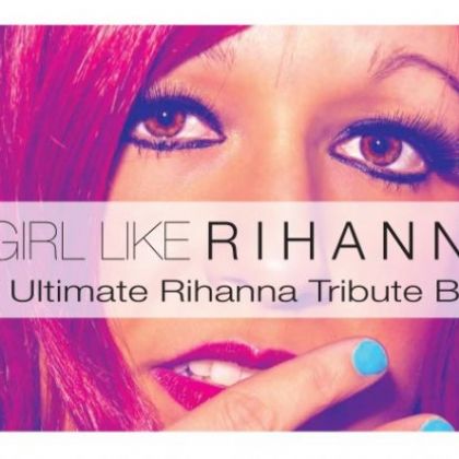 A Girl Like Rihanna